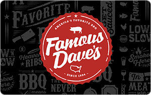 Famous Dave’s® Gift Card